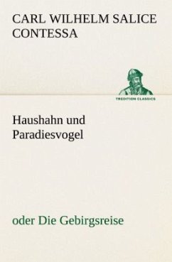 Haushahn und Paradiesvogel - Contessa, Carl Wilhelm Salice