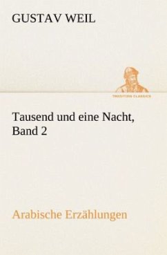 Tausend und eine Nacht, Band 2 - Weil, Gustav