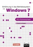 Einführung in das Betriebssystem mit Windows 7 - PC-Führerschein, m. CD-ROM