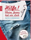 Hilfe! Meine Jeans hat ein Loch