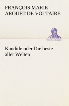 Kandide oder Die beste aller Welten - Voltaire