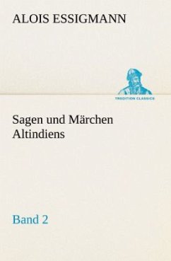 Sagen und Märchen Altindiens, Band 2 - Essigmann, Alois