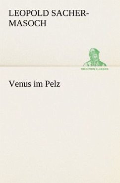 Venus im Pelz - Sacher-Masoch, Leopold von