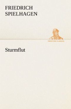 Sturmflut - Spielhagen, Friedrich