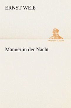 Männer in der Nacht - Weiß, Ernst