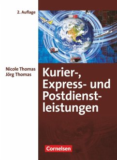 Kurier. Express- und Postdienstleistungen. Fachkunde - Neubearbeitung - Thomas, Nicole; Thomas, Jörg