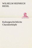 Kulturgeschichtliche Charakterköpfe