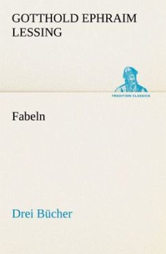 Fabeln. Drei Bücher - Lessing, Gotthold Ephraim