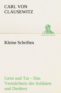 Kleine Schriften - Clausewitz, Carl von