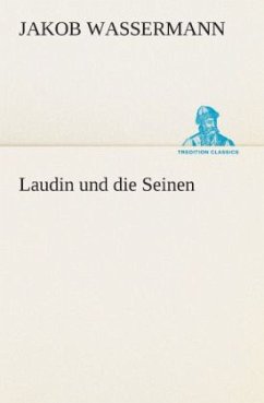 Laudin und die Seinen - Wassermann, Jakob