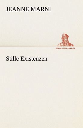 Stille Existenzen Stille Existenzen
