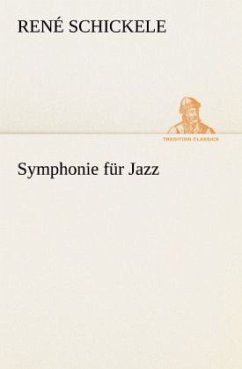 Symphonie für Jazz - Schickele, René