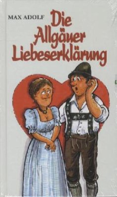 Die Allgäuer Liebeserklärung - Adolf, Max