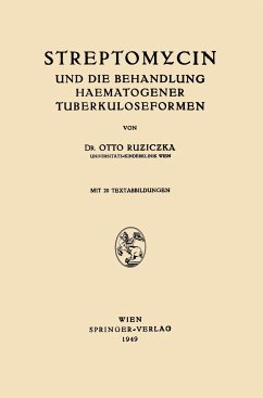 Streptomycin und die Behandlung Haematogener Tuberkuloseformen - Ruziczka, Otto