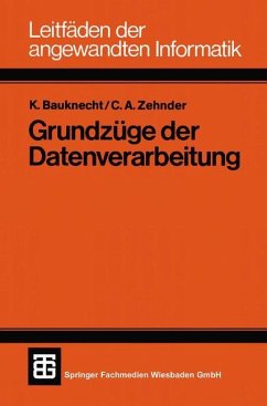 Grundzüge der Datenverarbeitung - Bauknecht, Kurt;Zehnder, Carl August