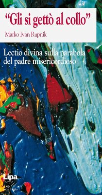 Cover «Gli si gettò al collo». Lectio divina