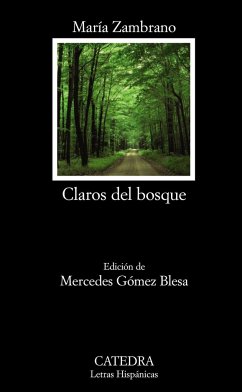 Claros del bosque - Zambrano, María; Gómez Blesa, Mercedes