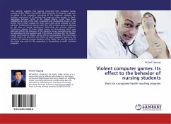 Violent computer games: Its effect to the behavior of nursing students - Sagasag, Richard