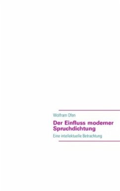 Der Einfluss moderner Spruchdichtung - Ofen, Wolfram