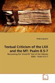 Textual Criticism of the LXX and the MT: Psalm 8.5-7