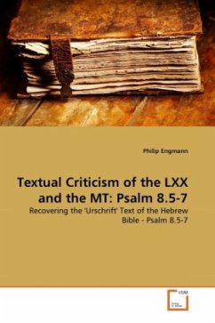 Textual Criticism of the LXX and the MT: Psalm 8.5-7 - Engmann, Philip