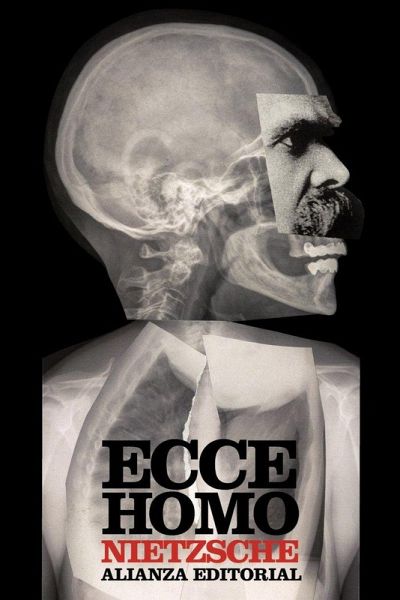 Ecce homo : cómo se llega a ser lo que se es Ecce homo : cómo se llega a ser lo que se es