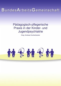 Pädagogisch-pflegerische Praxis in der Kinder- und Jugendpsychiatrie - Rose, Manfred