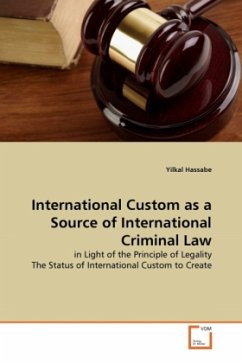 International Custom as a Source of International Criminal Law - Hassabe, Yilkal