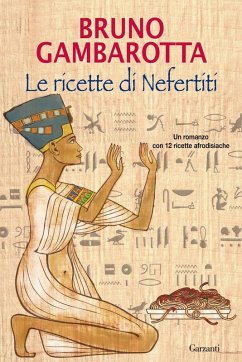 Le ricette di Nefertiti - Gambarotta, Bruno