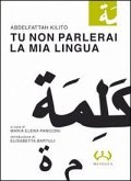 Tu non parlerai la mia lingua Tu non parlerai la mia lingua