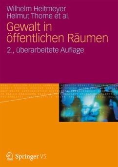 Gewalt in öffentlichen Räumen - Heitmeyer, Wilhelm;Thome, Helmut