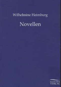 Novellen - Heimburg, Wilhelmine
