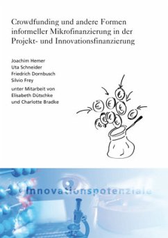 Crowdfunding und andere Formen informeller Mikrofinanzierung in der Projekt- und Innovationsfinanzierung. - Hemer, Joachim;Schneider, Uta;Dornbusch, Friedrich