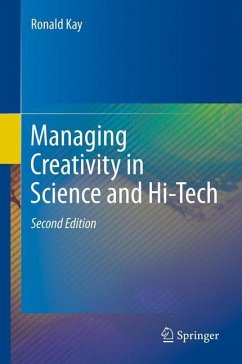 Managing Creativity in Science and Hi-Tech - Kay, Ronald