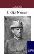 Fridtjof Nansen - Bain, J. Artur