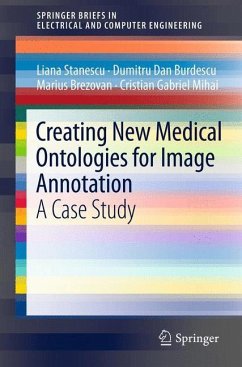 Creating New Medical Ontologies for Image Annotation - Stanescu, Liana;Burdescu, Dumitru Dan;Brezovan, Marius