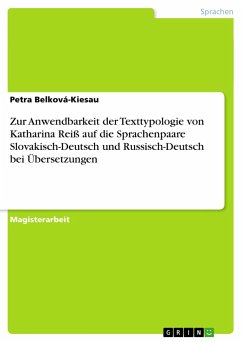 Zur Anwendbarkeit der Texttypologie von Katharina Reiß auf die Sprachenpaare Slovakisch-Deutsch und Russisch-Deutsch bei Übersetzungen - Belková-Kiesau, Petra