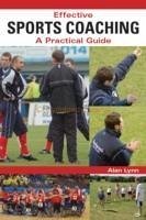 Effective Sports Coaching - Lynn, Alan