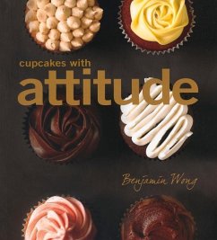 Cupcakes with Attitude - Wong, Benjamin