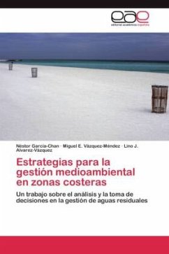 Estrategias para la gestión medioambiental en zonas costeras - García-Chan, Néstor;Vázquez-Méndez, Miguel E.;Alvarez-Vázquez, Lino J.