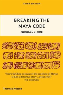 Breaking the Maya Code - Coe, Michael D.