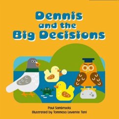 Dennis and the Big Decisions - Sambrooks, Paul