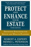 Protect and Enhance Your Estate: Definitive Strategies for Estate and Wealth Planning 3/E