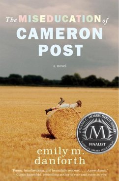 The Miseducation of Cameron Post - Danforth, Emily M