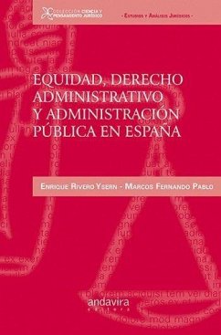 Equidad, derecho administrativo y administración pública en España - Fernando Pablo, Marcos . . . [et al.; Rivero Ysern, Enrique . . . [et al.