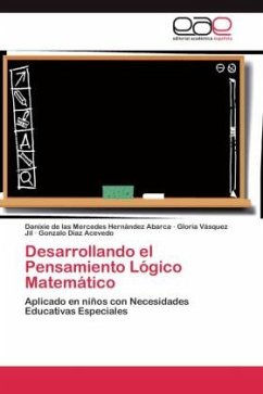 Desarrollando el Pensamiento Lógico Matemático - Hernández Abarca, Danixie de las Mercedes;Vásquez Jil, Gloria;Díaz Acevedo, Gonzalo