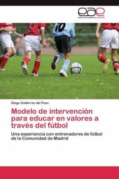 Modelo de intervención para educar en valores a través del fútbol - Gutiérrez del Pozo, Diego
