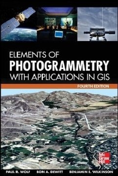 Elements of Photogrammetry with Application in Gis, Fourth Edition - Wolf, Paul; DeWitt, Bon; Wilkinson, Benjamin