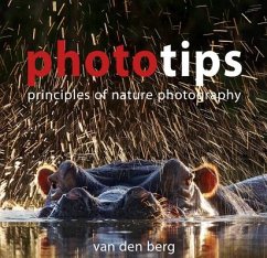 Phototips: Principles of Nature Photography - Van den Berg, Heinrich; van den Berg, Philip