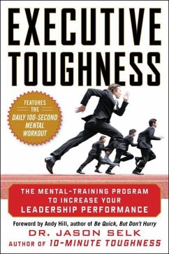 Executive Toughness: The Mental-Training Program to Increase Your Leadership Performance - Selk, Jason
